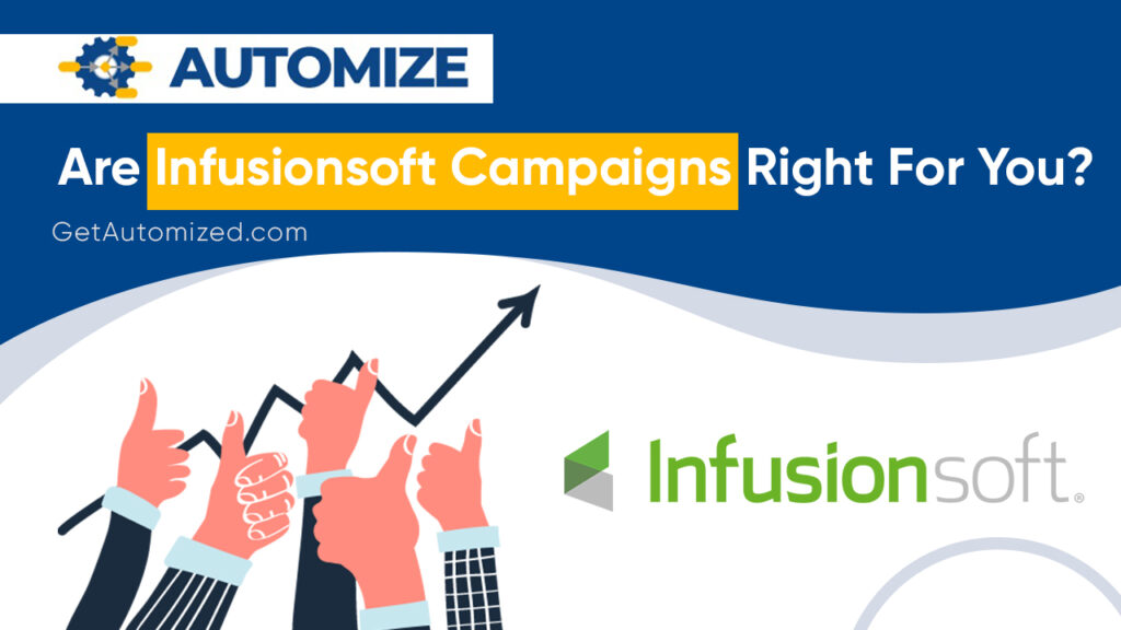 Are Infusionsoft Campaigns right for you?