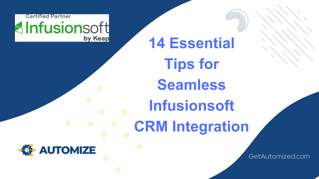 14 Essential Tips for Seamless Infusionsoft CRM Integration