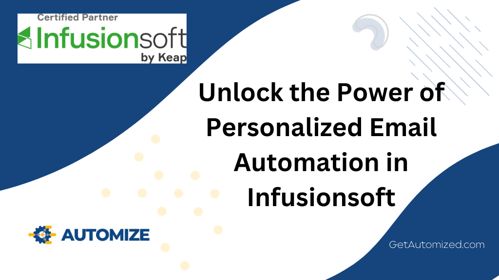 unlock the power of personalized email automation in infusionsoft
