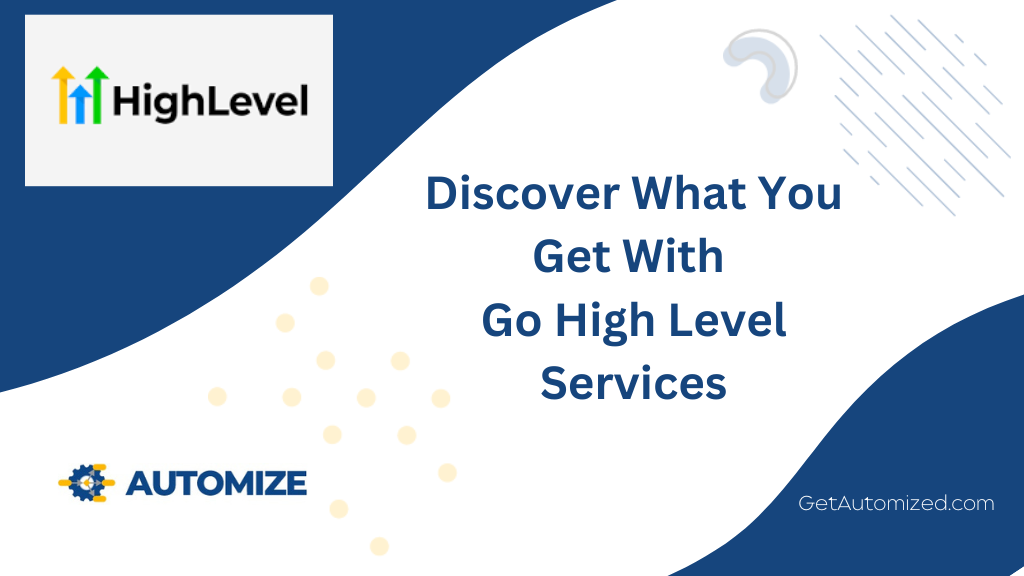 Discover What You Get With Go High Level Services