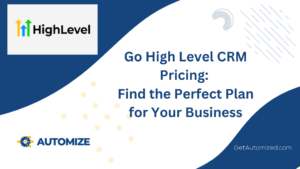 Go High Level CRM Pricing: Find the Perfect Plan for Your Business