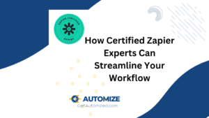 How Certified Zapier Experts Can Streamline Your Workflow