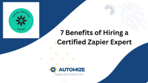 7 Benefits of Hiring a Certified Zapier Expert 2